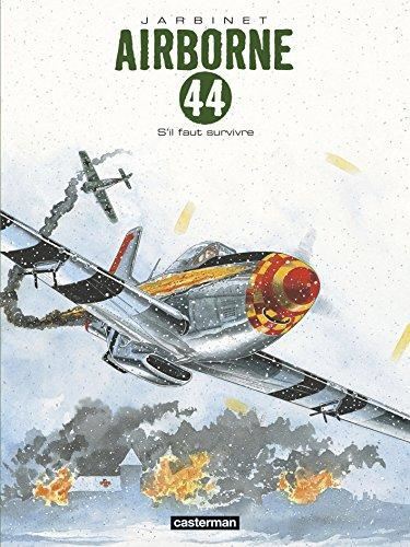 Airborne 44 T.05 : S'il faut survivre