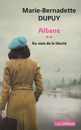 Albane T.02 : Au nom de la liberté