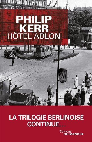 Bernie Gunther T.06 : Hôtel Adlon