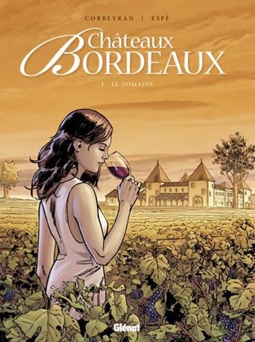 Châteaux Bordeaux T.01 : Le domaine