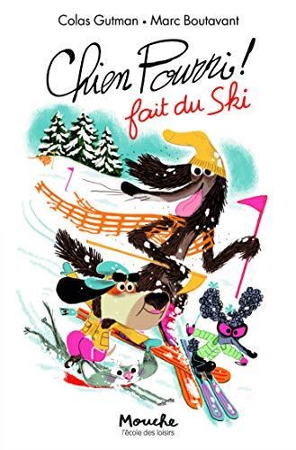 Chien Pourri T.09 : Chien Pourri fait du ski