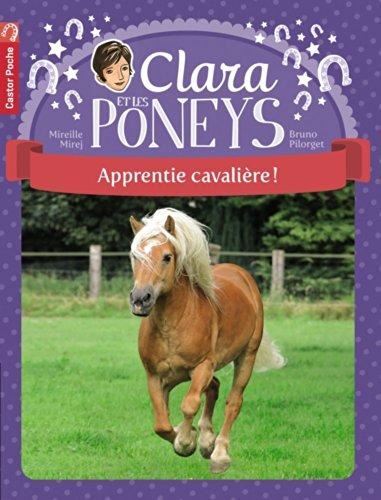 Clara et les poneys T.01 : Apprentie cavalière !