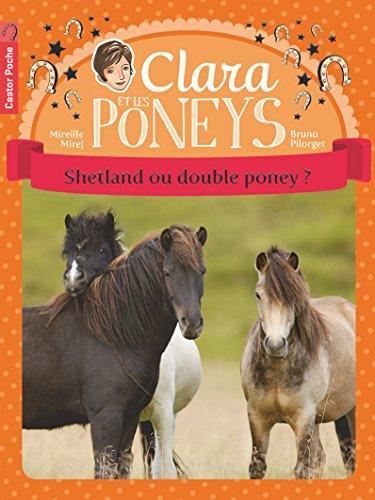 Clara et les poneys T.03 : Shetland ou double poney ?