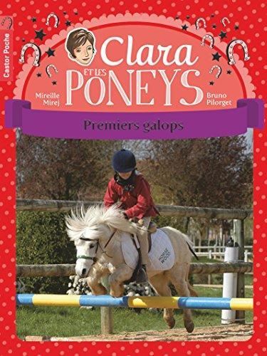 Clara et les poneys T.04 : Premiers galops