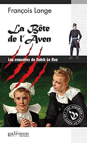 Enquêtes de Fañch Le Roy (Les) T.02 : La bête de l'Aven