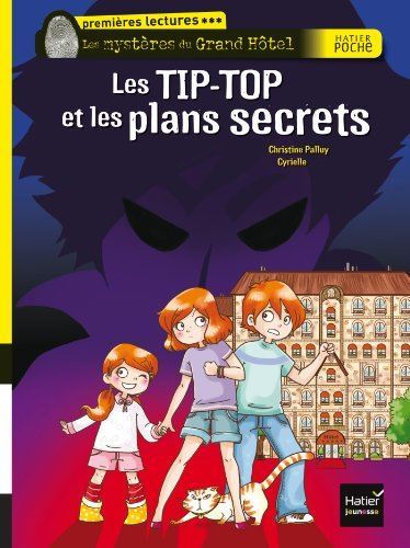 Enquêtes des Tip-Top (Les) T.01 : Les Tip-Top et les plans secrets
