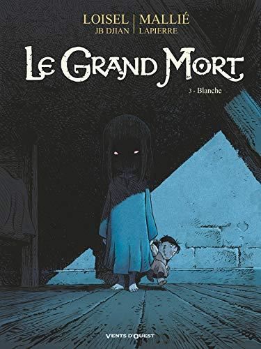 Grand mort (Le) T.03 : Blanche