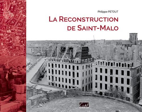 La Reconstruction de Saint-Malo