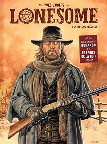 Lonesome T.01 : La piste du prêcheur