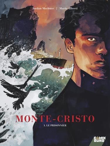 Monte-Cristo T.01 : Le prisonnier