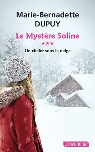 Mystère Soline (Le) T.03 : Un chalet sous la neige