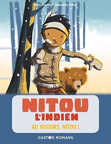 Nitou l'Indien T.06 : Au secours, Nitou !