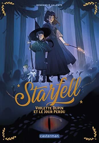 Starfell T.01 : Violette Dupin et le jour perdu